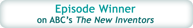 The New Inventors on ABC TV Episode Winner and People's Choice Winner. Click for more details and to watch episode snippet (new window).